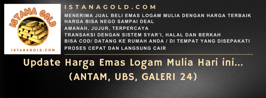 Update Harga Emas Logam Mulia Antam Hari ini